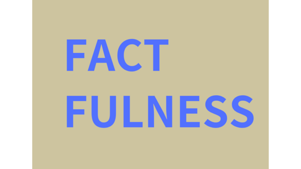 FACTFULNESS